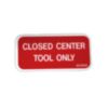 DECAL CLOSED CENT TOOL