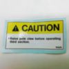 DECAL *CAUTION RAISE POLECLAW