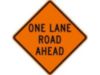 Dicke Superbright Reflective Orange Roll-Up Sign - "One Lane Road Ahead", 48"